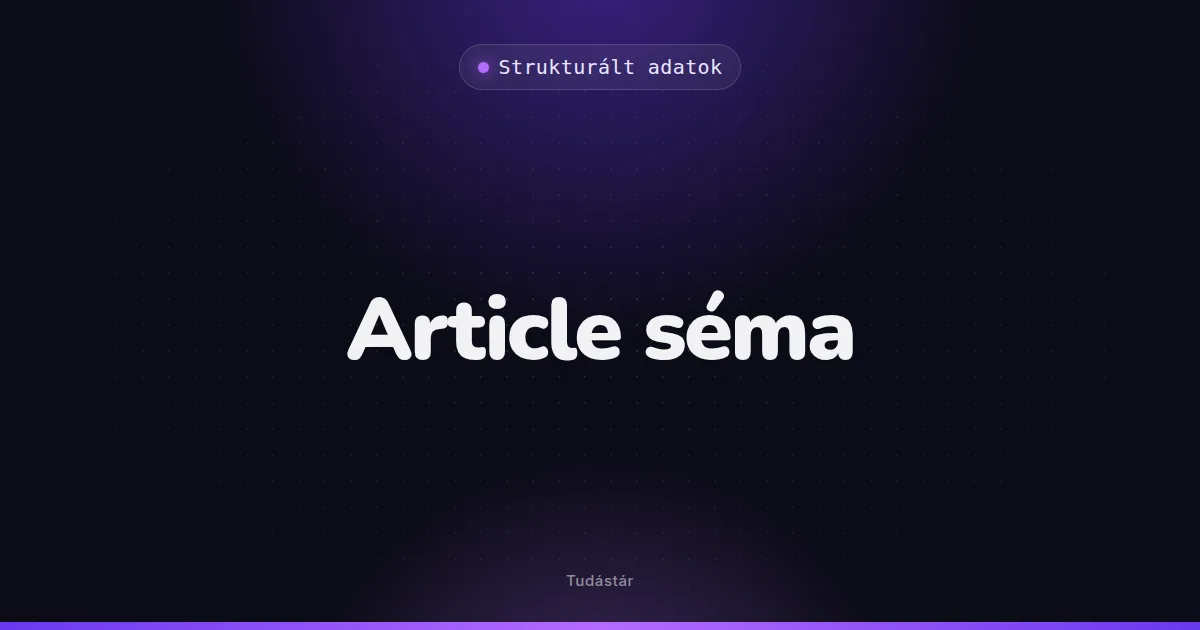 Article séma - Strukturált adatok (szakszó) a tudástárban
