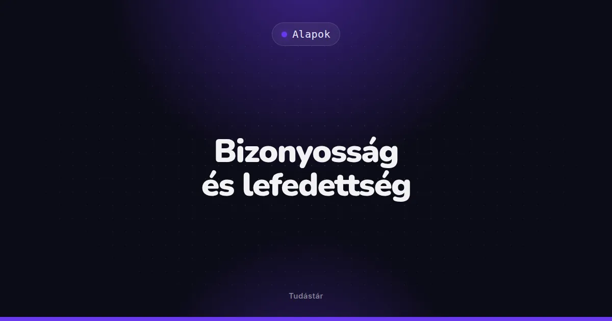 Bizonyosság és lefedettség - Alapok (szakszó) a tudástárban