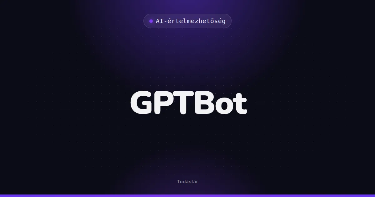 GPTBot - AI-értelmezhetőség (szakszó) a tudástárban