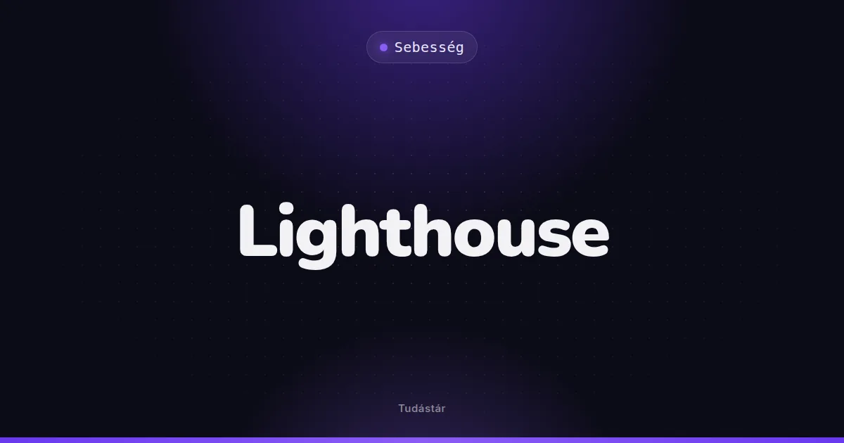 Lighthouse - Sebesség (szakszó) a tudástárban
