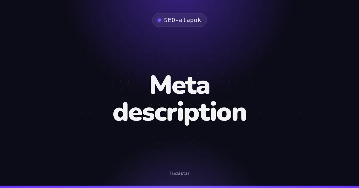 Meta description - SEO-alapok (szakszó) a tudástárban