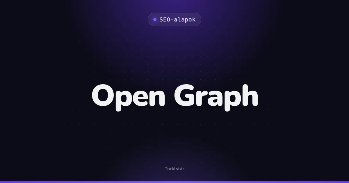 Open Graph - SEO-alapok (szakszó) a tudástárban