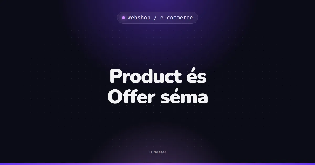 Product és Offer séma - Webshop / e-commerce (szakszó) a tudástárban