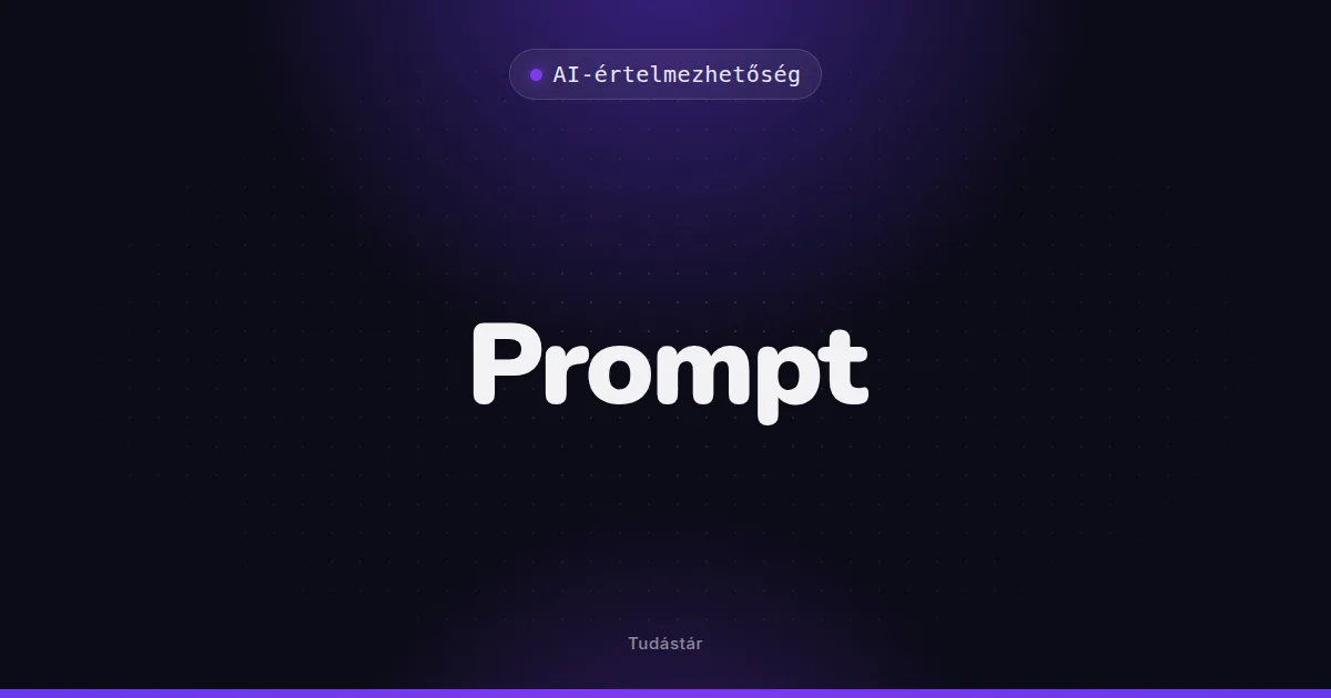 Prompt - AI-értelmezhetőség (szakszó) a tudástárban