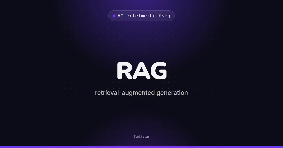 RAG (retrieval-augmented generation) - AI-értelmezhetőség (szakszó) a tudástárban