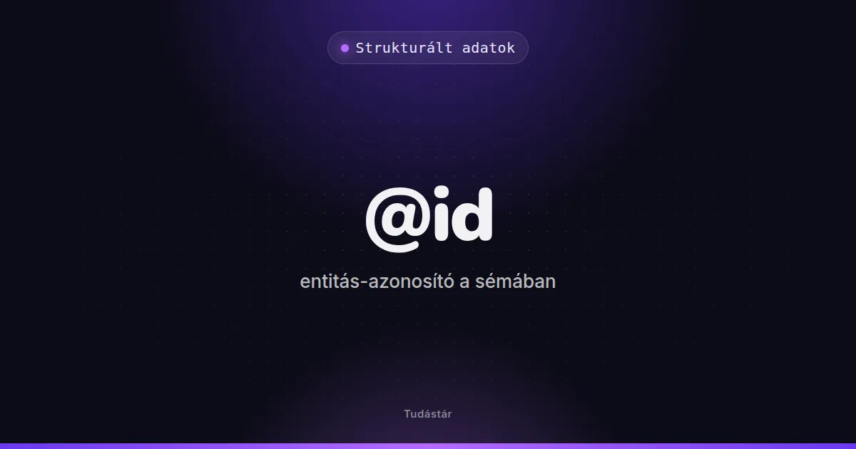@id (entitás-azonosító a sémában) - Strukturált adatok (szakszó) a tudástárban