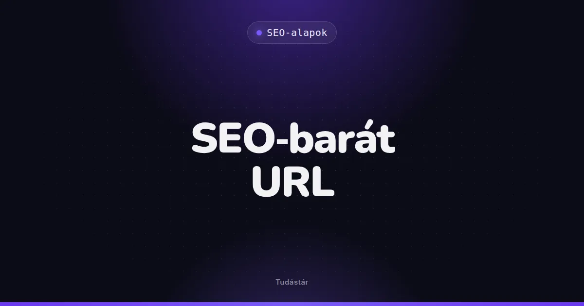 SEO-barát URL - SEO-alapok (szakszó) a tudástárban