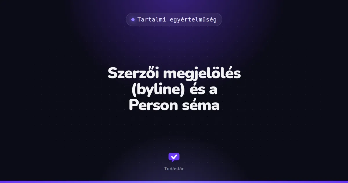 Szerzői megjelölés (byline) és a Person séma - Tartalmi egyértelműség (szakszó) a tudástárban