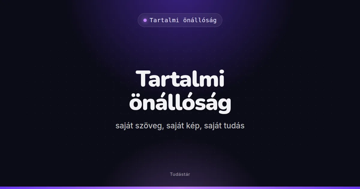 Tartalmi önállóság: saját szöveg, saját kép, saját tudás - Tartalmi önállóság (útmutató) a tudástárban