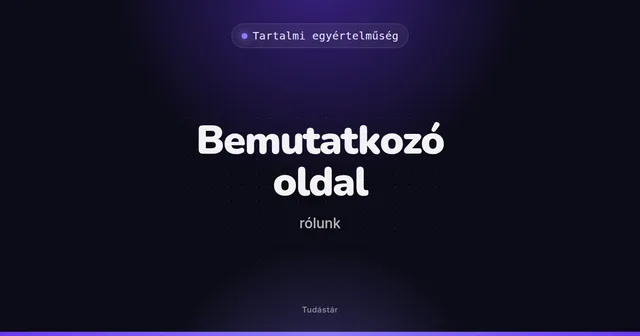 Bemutatkozó oldal (rólunk) - Tartalmi egyértelműség (szakszó) a tudástárban