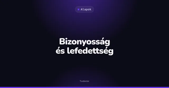 Bizonyosság és lefedettség - Alapok (szakszó) a tudástárban
