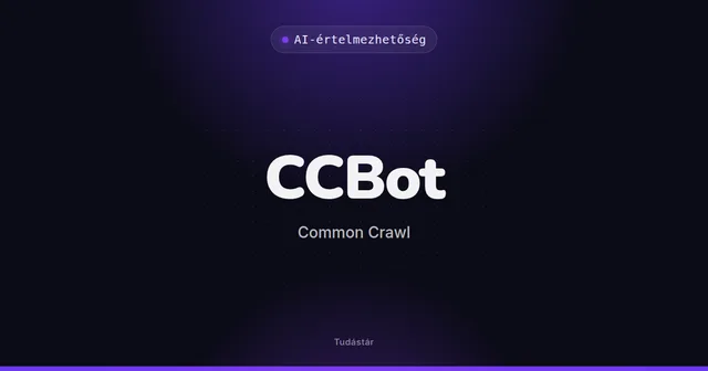 CCBot (Common Crawl) - AI-értelmezhetőség (szakszó) a tudástárban