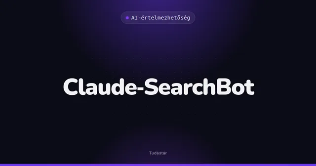 Claude-SearchBot - AI-értelmezhetőség (szakszó) a tudástárban