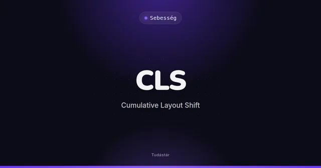 CLS (Cumulative Layout Shift) - Sebesség (szakszó) a tudástárban