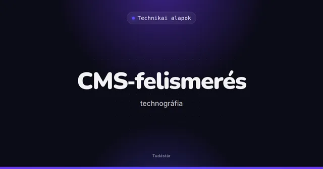 CMS-felismerés (technográfia) - Technikai alapok (szakszó) a tudástárban