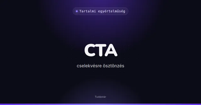 CTA (cselekvésre ösztönzés) - Tartalmi egyértelműség (szakszó) a tudástárban