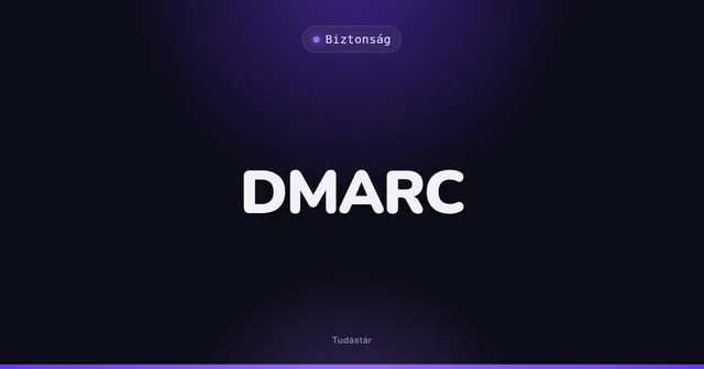 DMARC - Biztonság (szakszó) a tudástárban