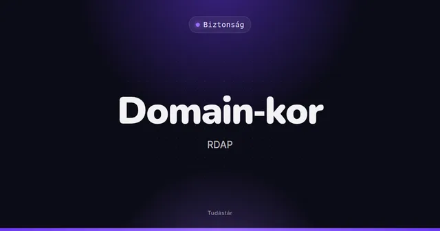 Domain-kor (RDAP) - Biztonság (szakszó) a tudástárban