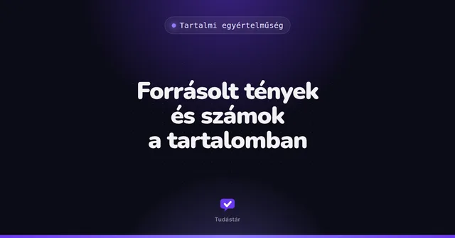 Forrásolt tények és számok a tartalomban - Tartalmi egyértelműség (útmutató) a tudástárban