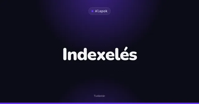 Indexelés - Alapok (szakszó) a tudástárban