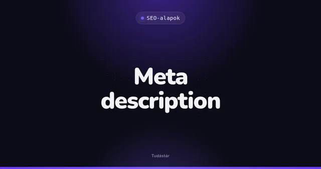 Meta description - SEO-alapok (szakszó) a tudástárban