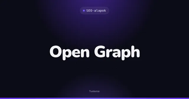 Open Graph - SEO-alapok (szakszó) a tudástárban