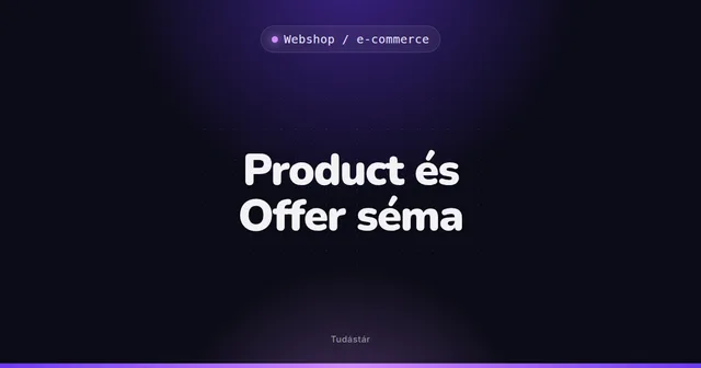 Product és Offer séma - Webshop / e-commerce (szakszó) a tudástárban