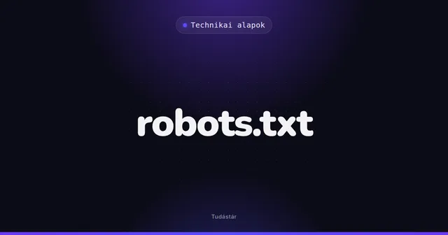 robots.txt - Technikai alapok (szakszó) a tudástárban