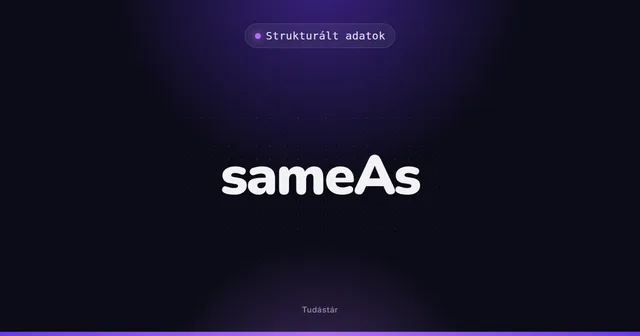 sameAs - Strukturált adatok (szakszó) a tudástárban