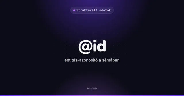 @id (entitás-azonosító a sémában) - Strukturált adatok (szakszó) a tudástárban