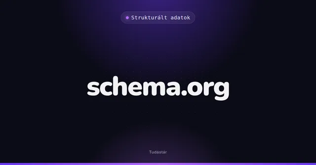schema.org - Strukturált adatok (szakszó) a tudástárban