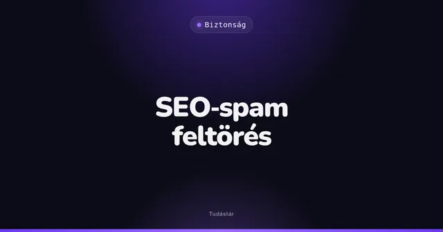 SEO-spam feltörés - Biztonság (szakszó) a tudástárban