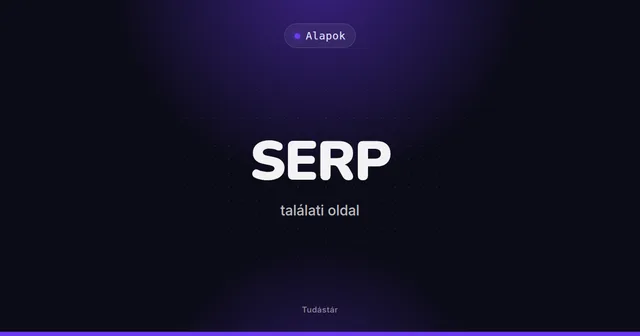 SERP (találati oldal) - Alapok (szakszó) a tudástárban