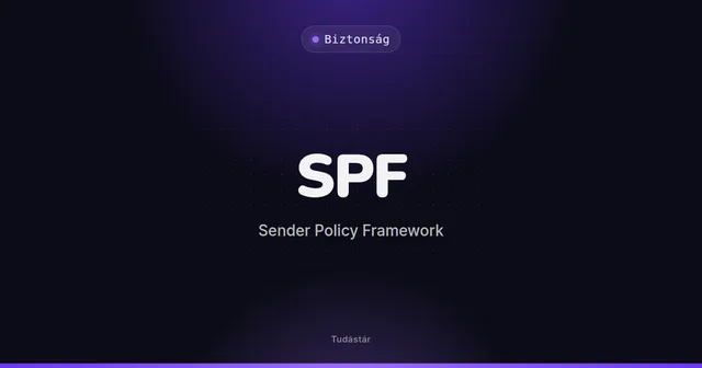 SPF (Sender Policy Framework) - Biztonság (szakszó) a tudástárban