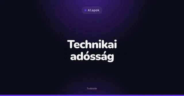 Technikai adósság - Alapok (szakszó) a tudástárban