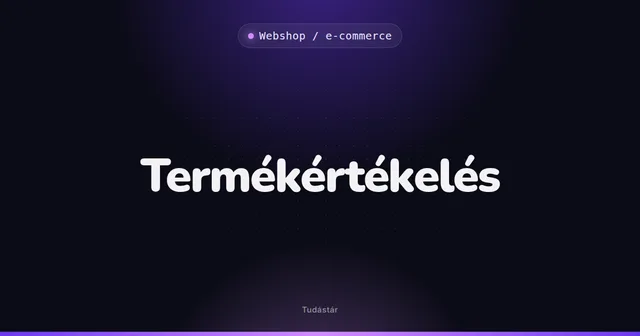 Termékértékelés - Webshop / e-commerce (szakszó) a tudástárban