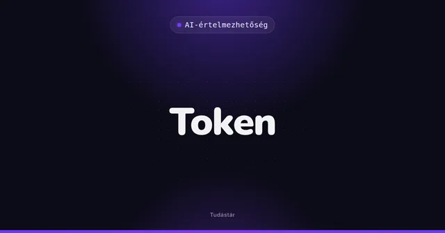Token - AI-értelmezhetőség (szakszó) a tudástárban