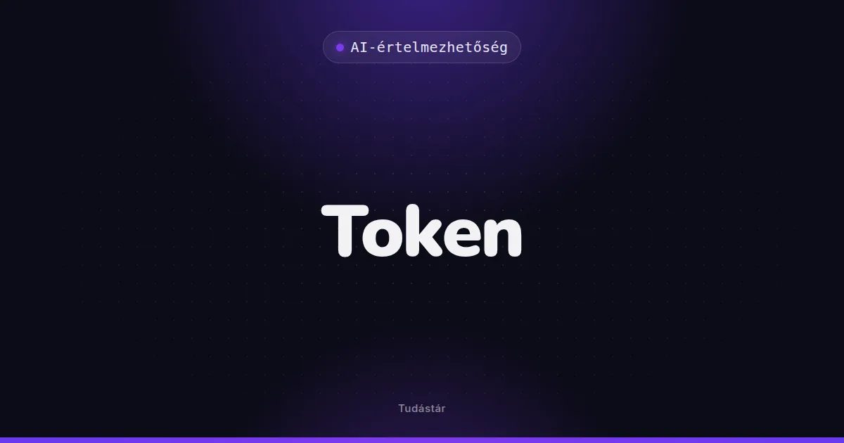 Token - AI-értelmezhetőség (szakszó) a tudástárban