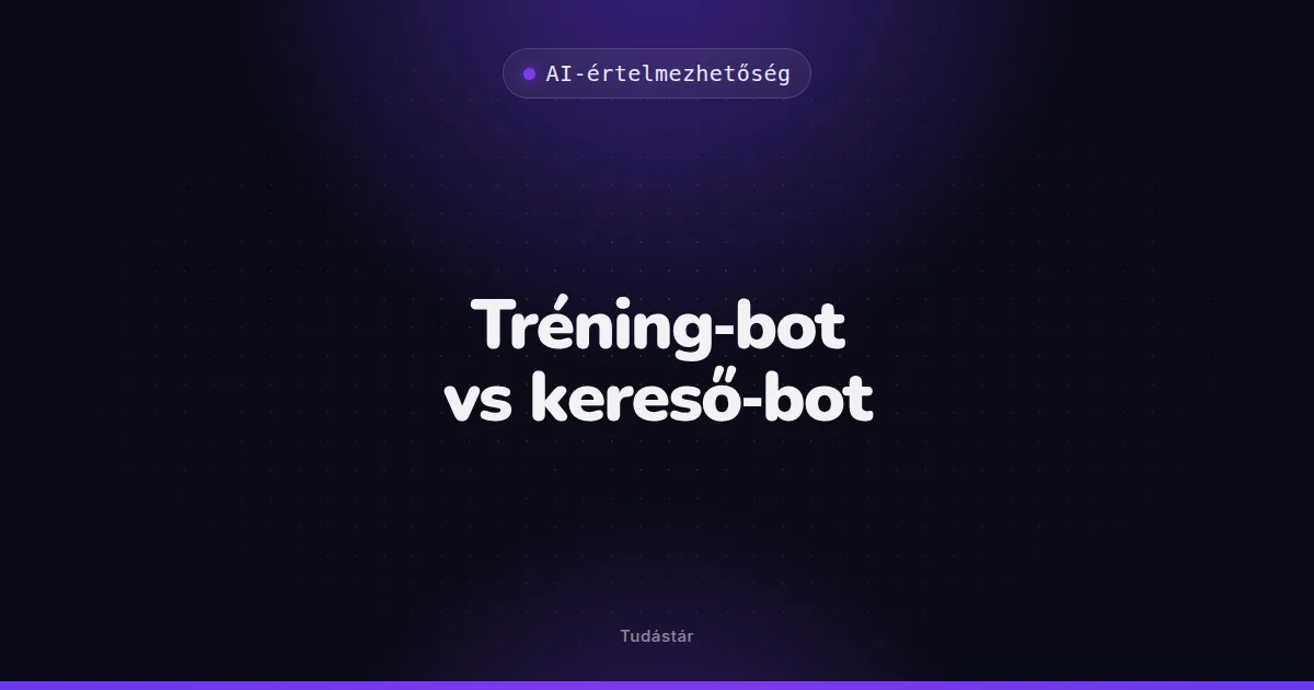 Tréning-bot vs kereső-bot - AI-értelmezhetőség (szakszó) a tudástárban