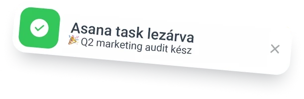 AI automatizáció sikeres folyamat értesítés: Asana task lezárva — Q2 marketing audit kész