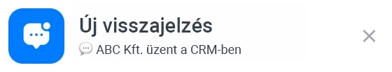 AI automatizáció push-értesítés: új visszajelzés a CRM-ben az ABC Kft.-től — üzenet jellegű alert