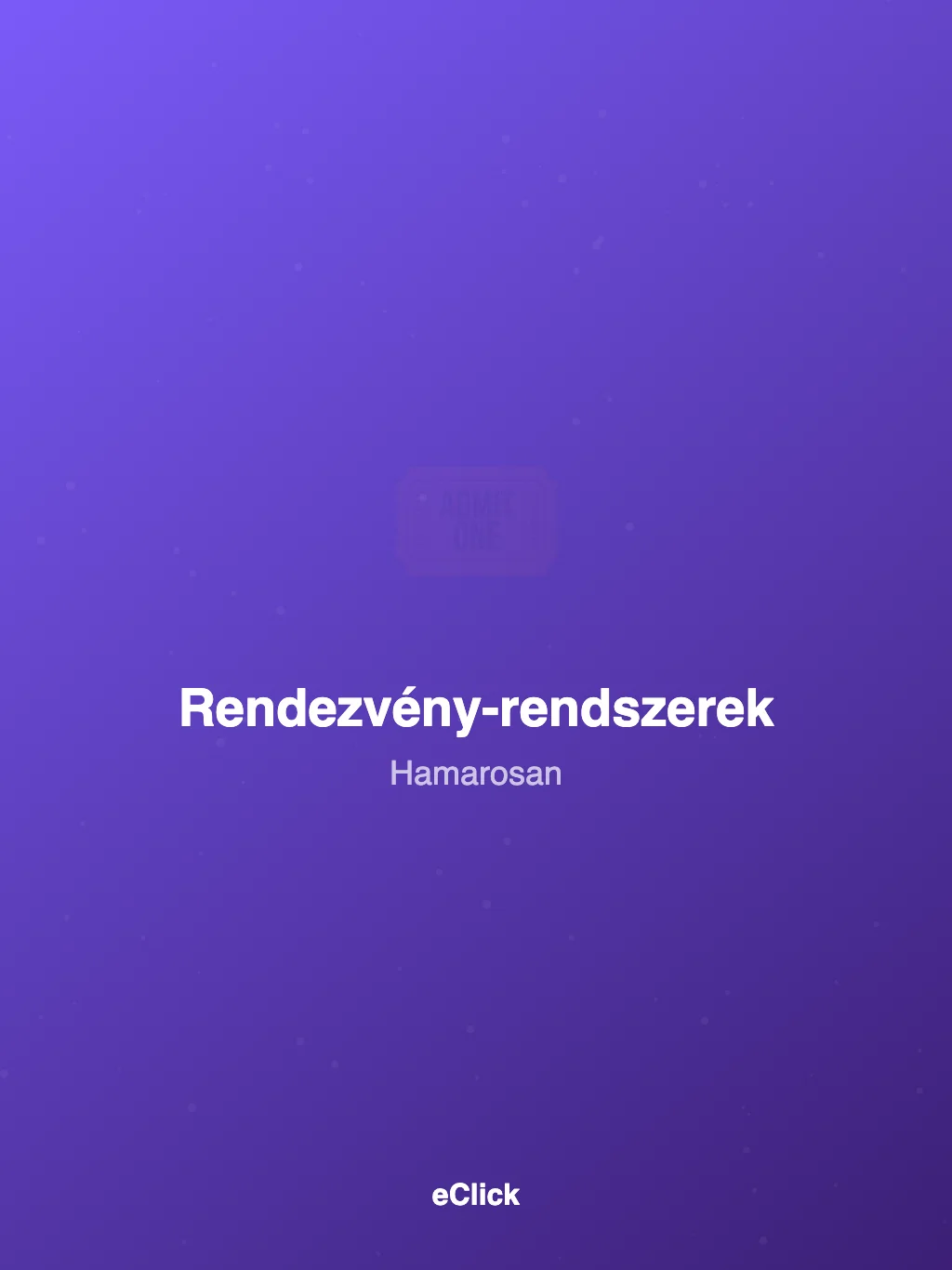 Rendezvény-rendszerek referencia hamarosan